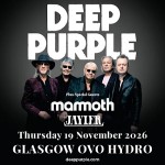 DEEP PURPLE, OVO HYDRO GLASGOW, THURDAY 19TH NOVEMBER 2026 DEEP PURPLE, OVO HYDRO GLASGOW, THURDAY 19TH NOVEMBER 2026